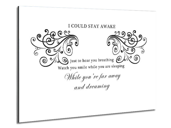Music Quote I Could Stay Awake Aerosmith White Metal Print