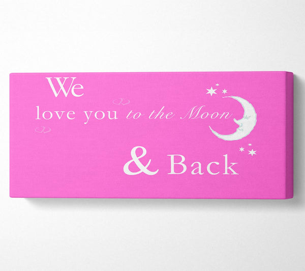 Nursery Quote We Love You To The Moon And Back 2 Vivid Pink