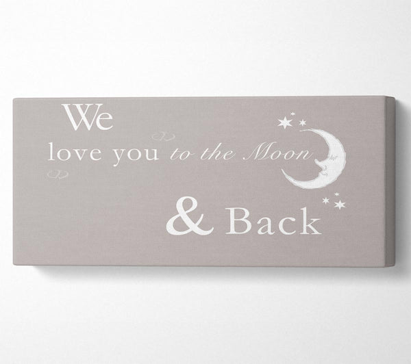 Nursery Quote We Love You To The Moon And Back 2 Beige