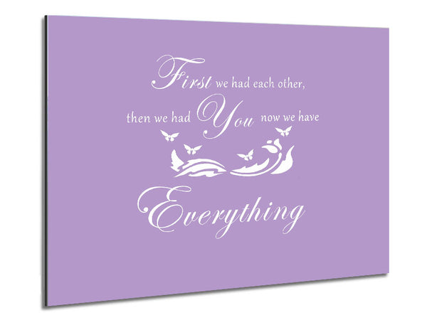 Nursery Quote First We Had Each Other Lilac Metal Print