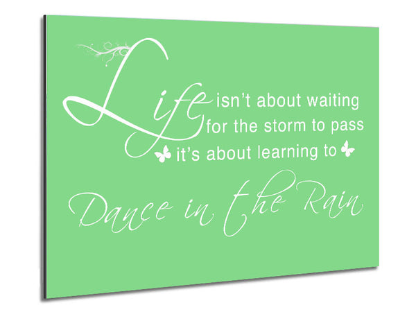 Life Isnt About Waiting Green Metal Print
