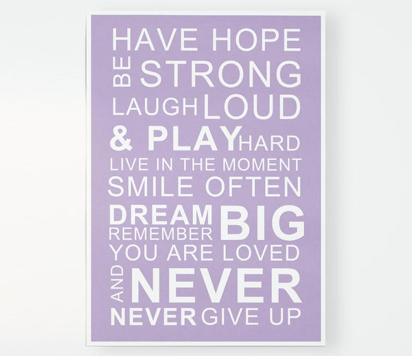 Family Quote Have Hope Be Strong Laugh Loud Lilac Print Poster Wall Art