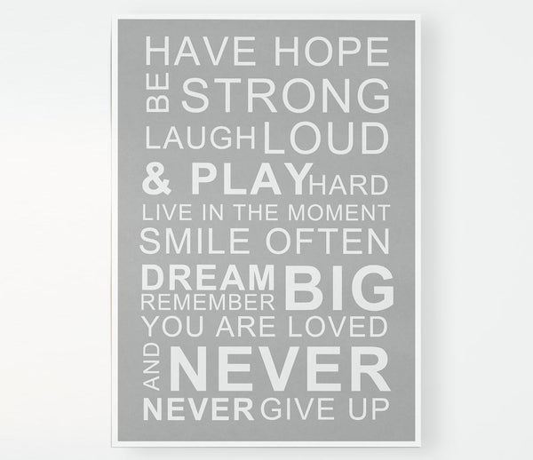 Family Quote Have Hope Be Strong Laugh Loud Grey White Print Poster Wall Art