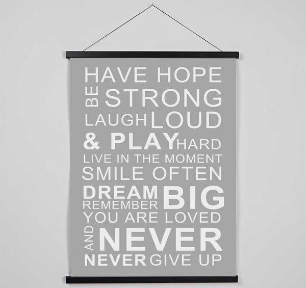 Family Quote Have Hope Be Strong Laugh Loud Grey White Hanging Poster - Wallart-Direct UK