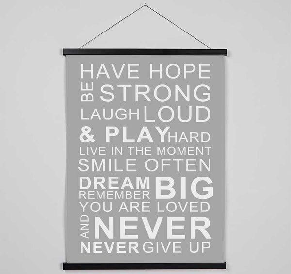 Family Quote Have Hope Be Strong Laugh Loud Grey White Hanging Poster - Wallart-Direct UK