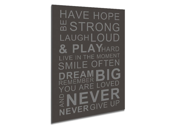 Family Quote Have Hope Be Strong Laugh Loud Chocolate Metal Print