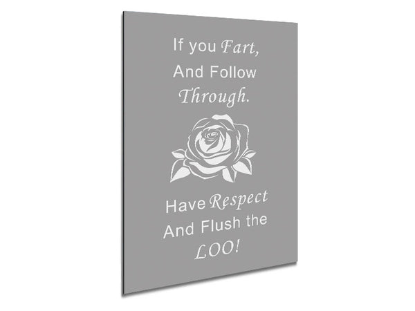 Bathroom Quote If You Fart Grey White Metal Print
