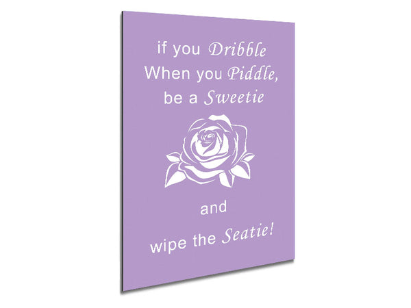 Bathroom Quote If You Dribble Lilac Metal Print