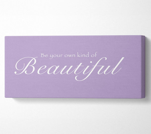 Girls Room Quote Be Your Own Kind Of Beautiful Lilac