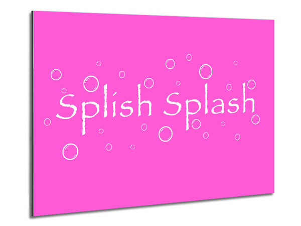 Bathroom Quote Splish Splash Bathroom Vivid Pink Metal Print