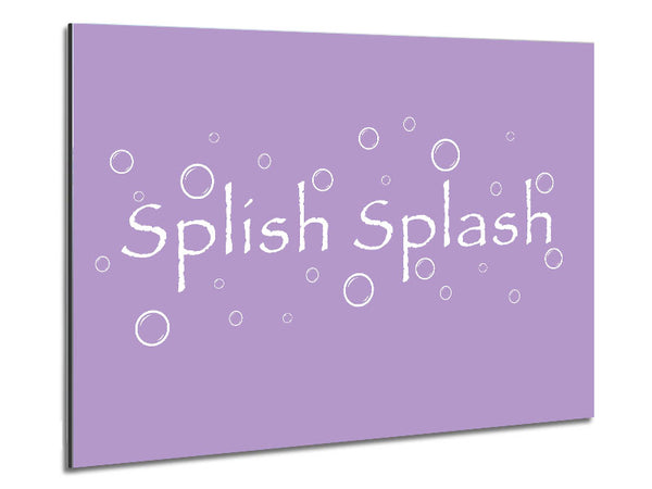 Bathroom Quote Splish Splash Bathroom Lilac Metal Print