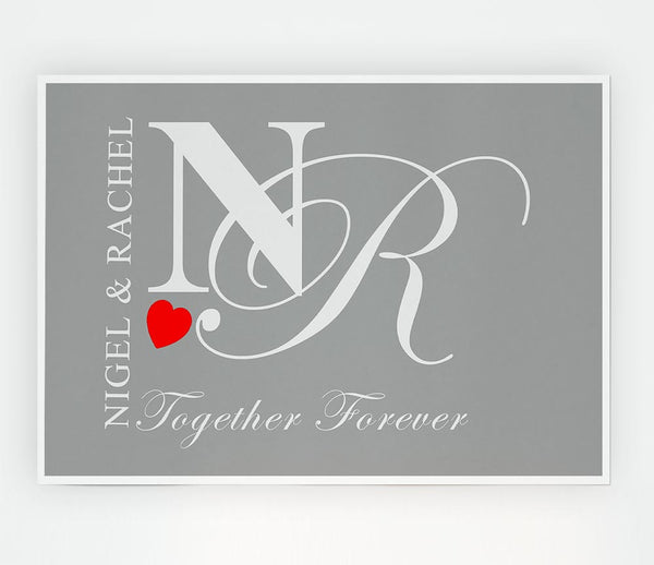 Your Names And Initials Together Forever Grey White Print Poster Wall Art