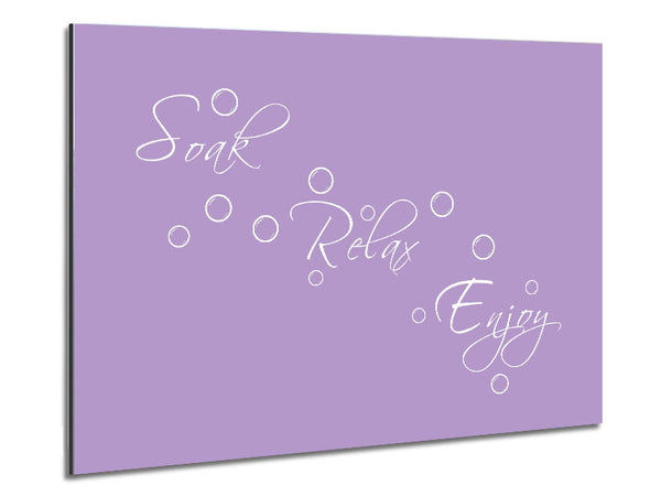 Bathroom Quote Soak Relax Enjoy Lilac Metal Print