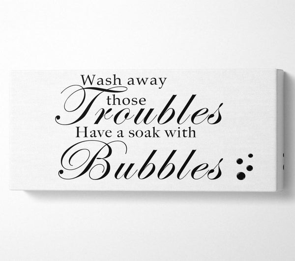 Badezimmer Zitat Wash Away Those Troubles Bubbles Weiß
