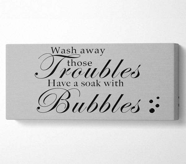 Badezimmer Zitat Wash Away Those Troubles Bubbles Grau
