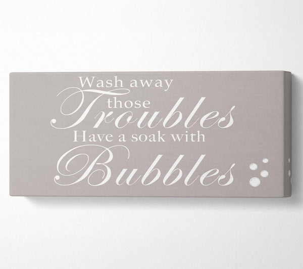Badezimmer Zitat Wash Away Those Troubles Bubbles Beige
