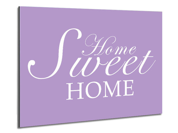 Home Quote Home Sweet Home Lilac Metal Print