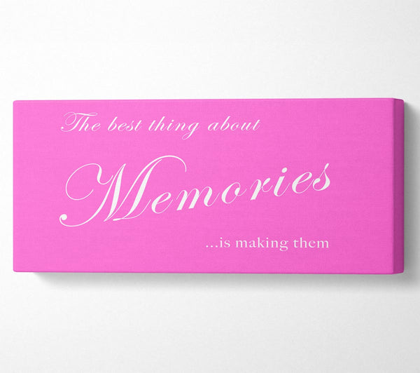Family Quote The Best Thing About Memories Vivid Pink