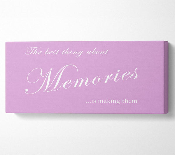 Family Quote The Best Thing About Memories Pink