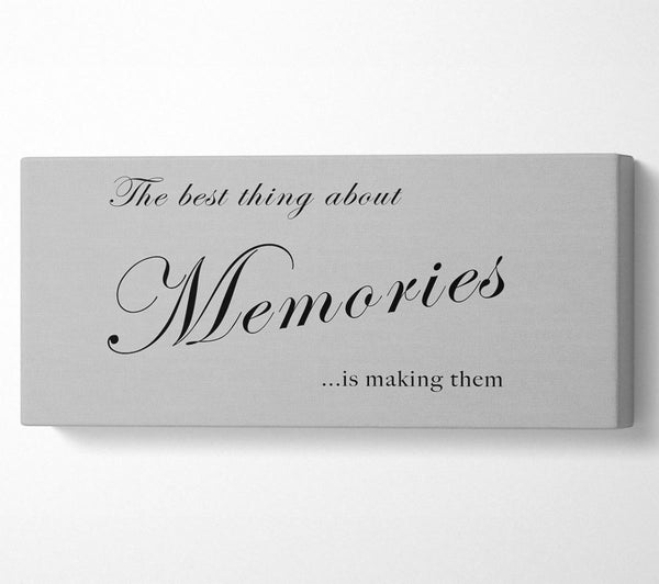 Family Quote The Best Thing About Memories Grey
