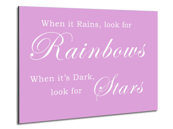 When It Rains Look For Rainbows Pink