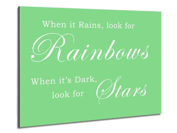 When It Rains Look For Rainbows Green