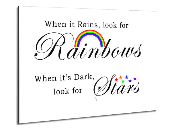When It Rains Look For Rainbows 2 White