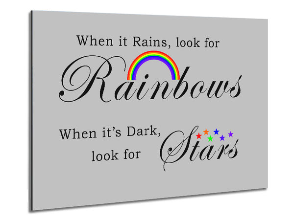 When It Rains Look For Rainbows 2 Grey