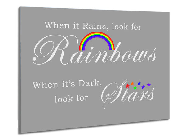 When It Rains Look For Rainbows 2 Grey White