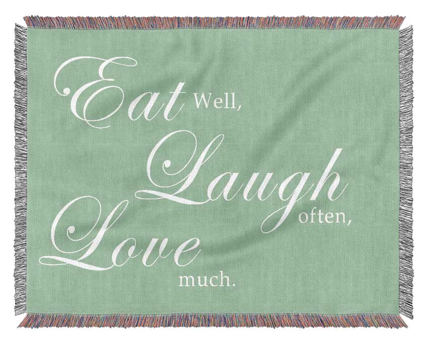 Kitchen Quote Eat Laugh Love Green Woven Blanket