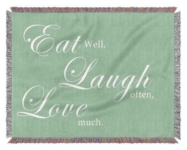 Kitchen Quote Eat Laugh Love Green Woven Blanket