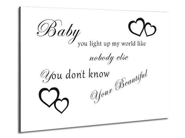Baby You Light Up My World 1D White Metal Print