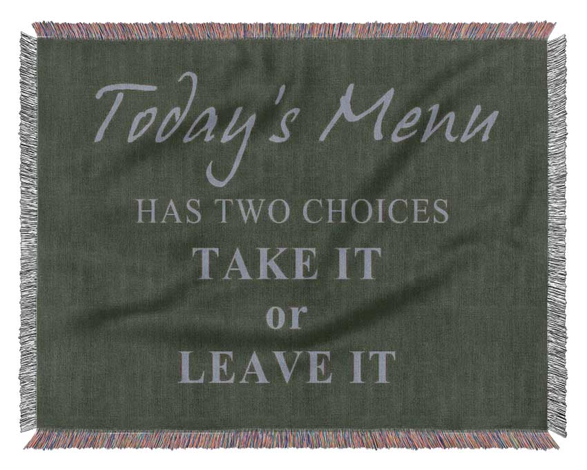 Kitchen Quote Todays Menu Has Two Choices Chocolate Woven Blanket