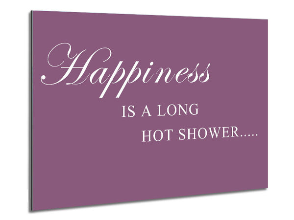 Bathroom Quote Happiness Is A Long Hot Shower Dusty Pink Metal Print