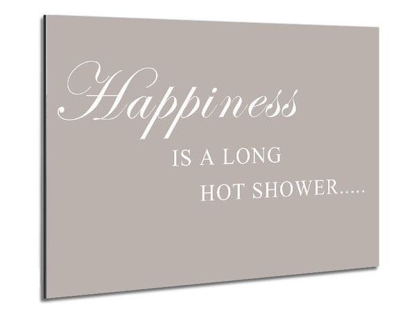 Bathroom Quote Happiness Is A Long Hot Shower Beige Metal Print