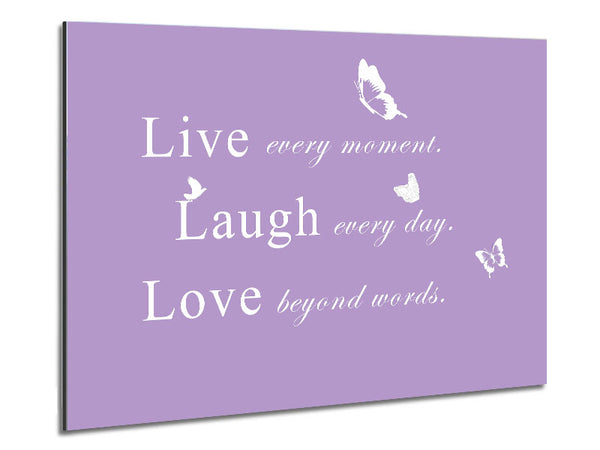 Love Quote Live Every Moment Lilac Metal Print
