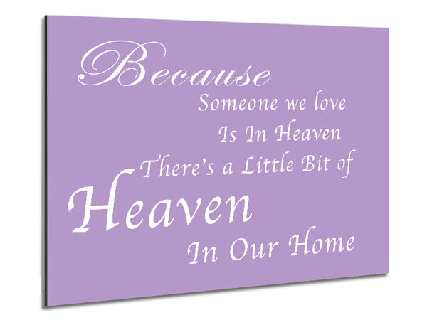 Family Quote Because Someone We Love 2 Lilac Metal Print