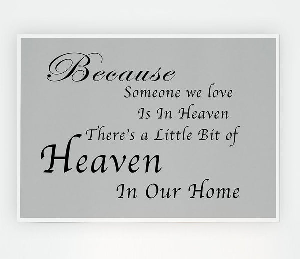 Family Quote Because Someone We Love 2 Grey Print Poster Wall Art