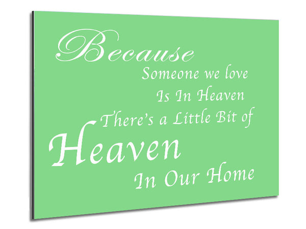 Family Quote Because Someone We Love 2 Green Metal Print