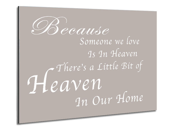 Family Quote Because Someone We Love 2 Beige Metal Print