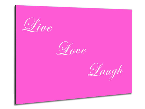 Love Quote Live Love Laugh Vivid Pink Metal Print