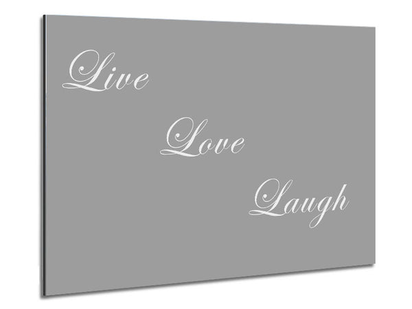 Love Quote Live Love Laugh Grey White Metal Print