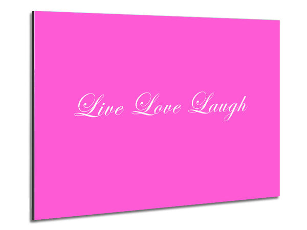 Love Quote Live Love Laugh 2 Vivid Pink Metal Print