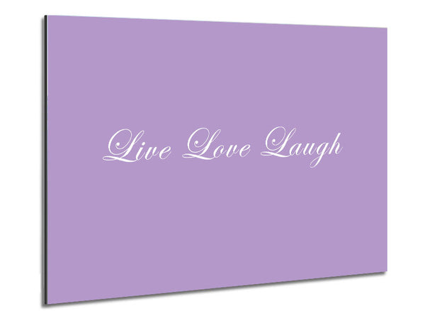 Love Quote Live Love Laugh 2 Lilac Metal Print