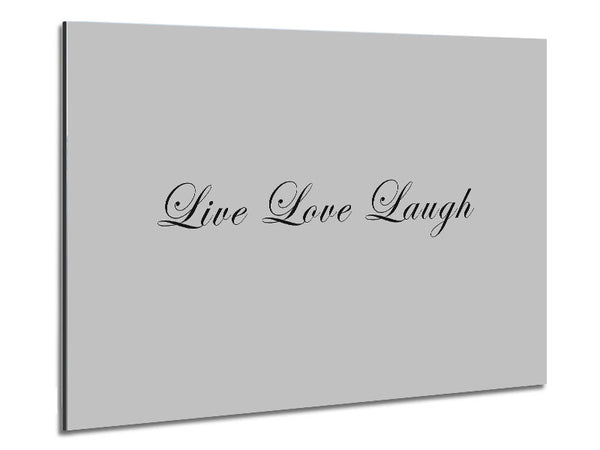 Love Quote Live Love Laugh 2 Grey Metal Print