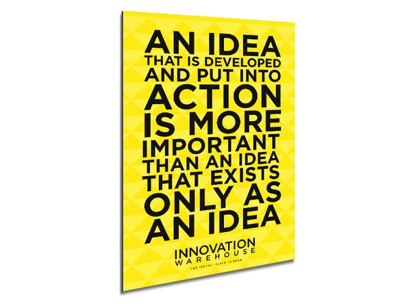 An Idea Put Into Action Metal Print