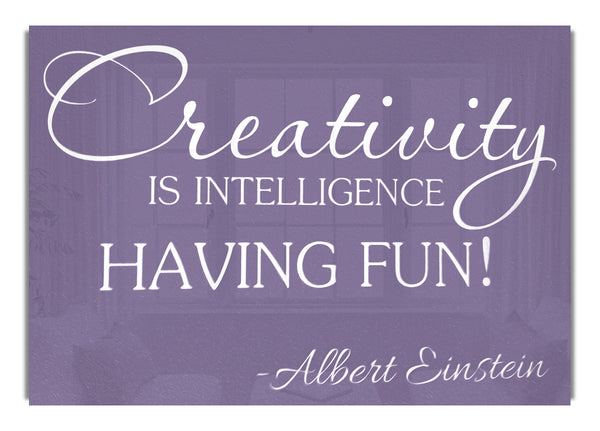 Albert Einstein Creativity Is Intelligence Lilac