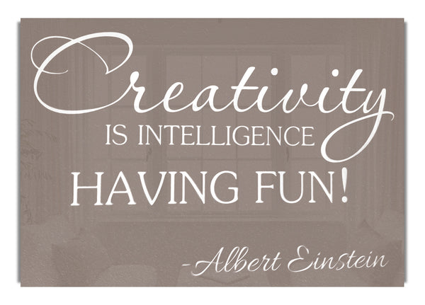 Albert Einstein Creativity Is Intelligence Beige