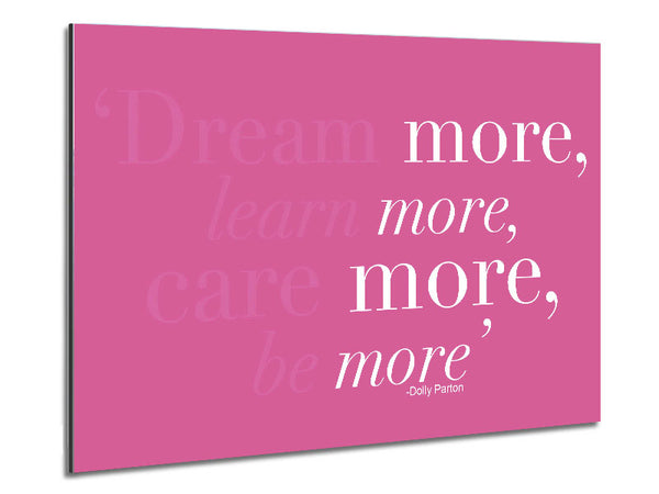 Dolly Parton Dream More Be More Pink Metal Print