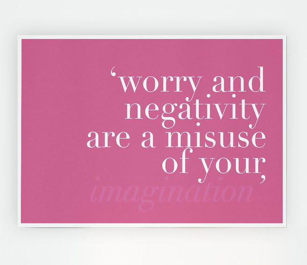 Dont Misuse Your Imagination Pink Print Poster Wall Art